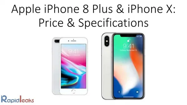 Apple iPhone 8 Plus & iPhone X: Price & Specifications
