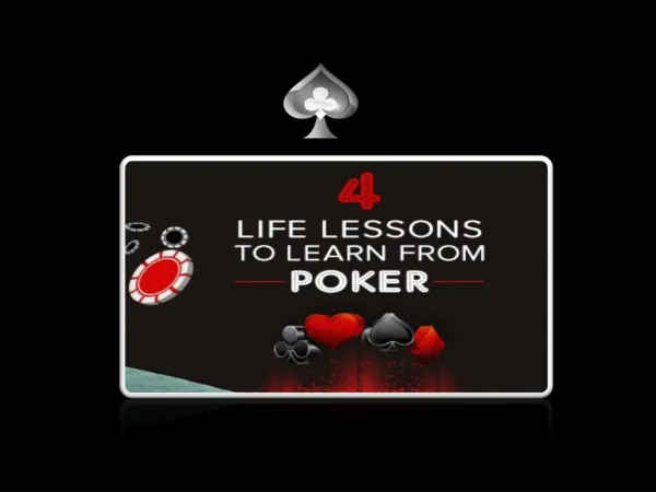 4 Life Lessons to Learn From Poker