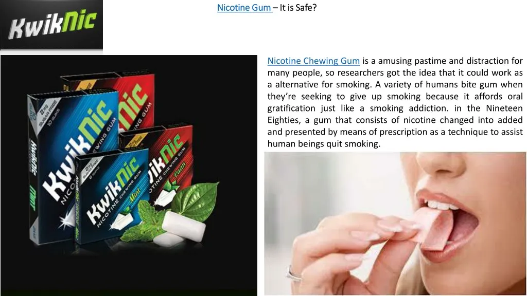 nicotine gum nicotine gum it is safe