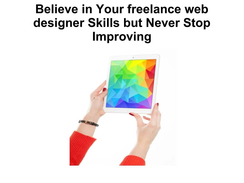 believe in your freelance web designer skills