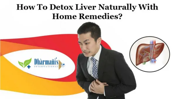 How To Detox Liver Naturally With Home Remedies?