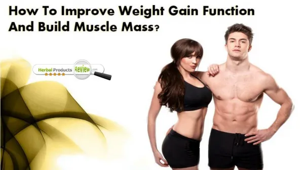 How To Improve Weight Gain Function And Build Muscle Mass?