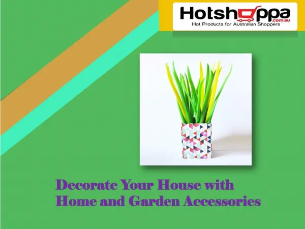 Decorate Your House with Home and Garden Accessories