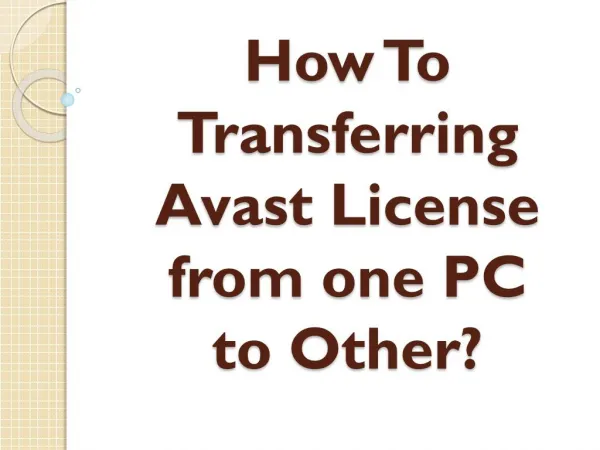 How to Transferring Avast License from one PC to Other?