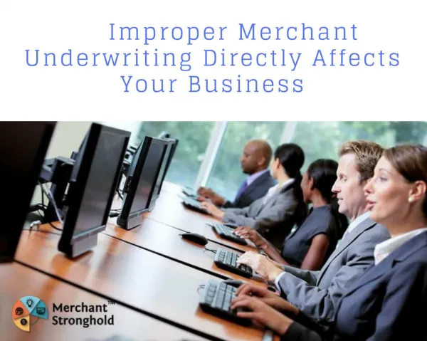 Merchant Improper Directly Affect Your Business