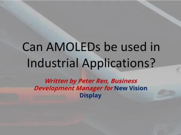 Can AMOLEDs be used in Industrial Applications?