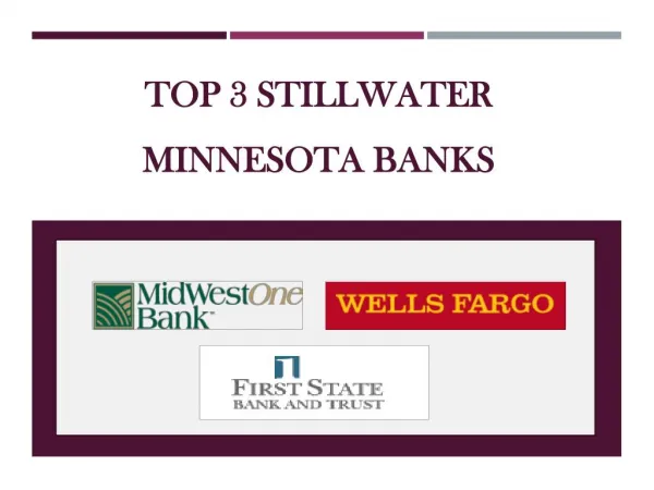 TOP 3 STILLWATER MINNESOTA BANKS