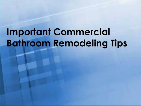 Important Commercial Bathroom Remodeling Tips