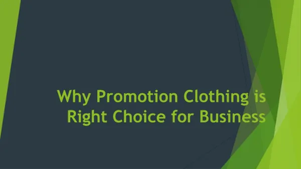 Why Promotion Clothing is Right Choice for Business