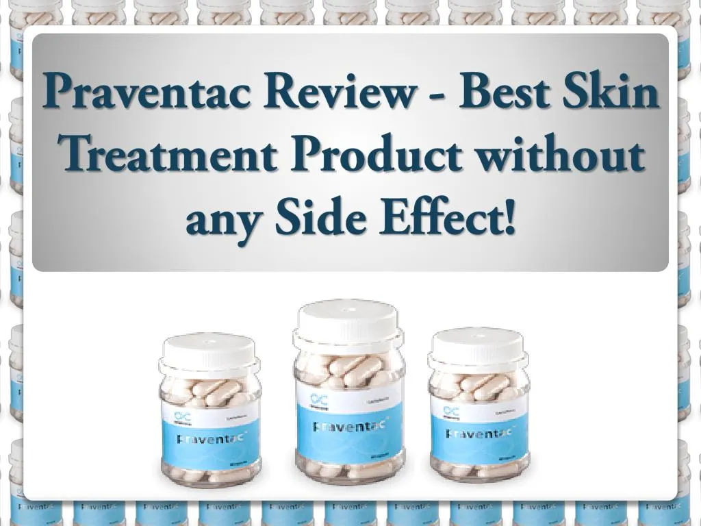 praventac review best skin treatment product without any side effect