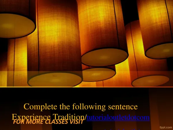 Complete the following sentence Experience Tradition/tutorialoutletdotcom