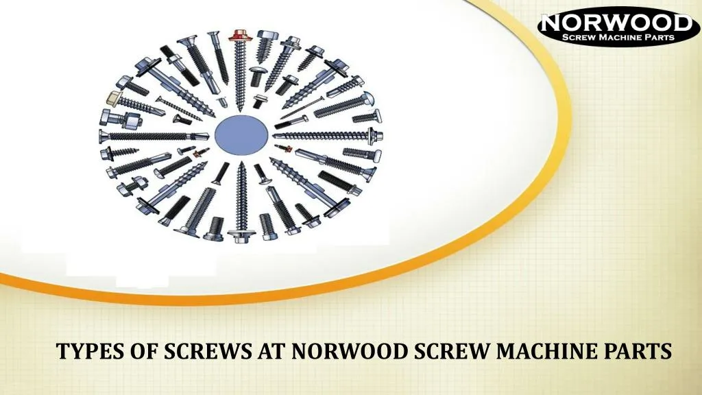 types of screws at norwood screw machine parts