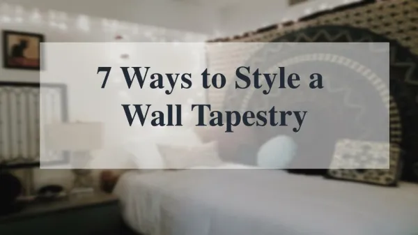 7 Ways to Style a Wall Tapestry