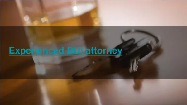 Experienced DUI attorney