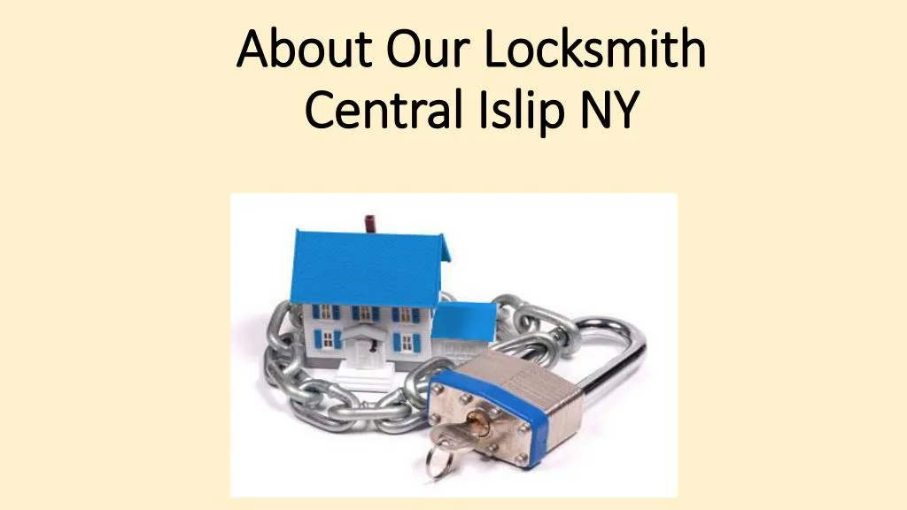 about our locksmith central islip ny
