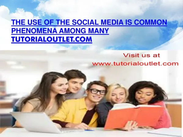 The use of the social media is common phenomena among many