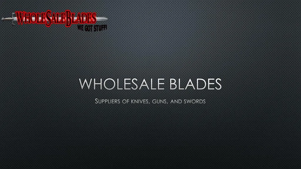 wholesale blades