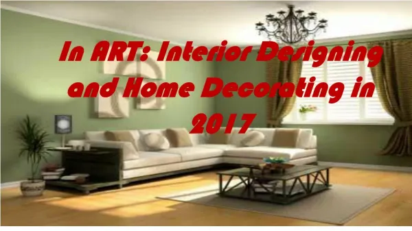 In ART: Interior Designing and Home Decorating in 2017