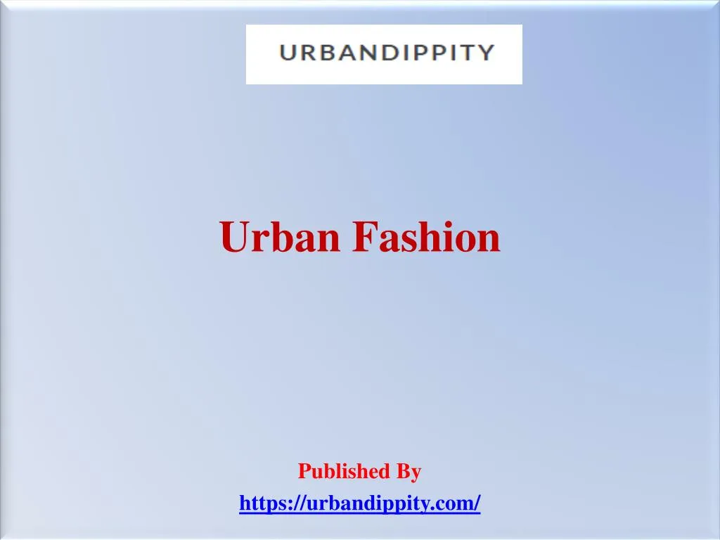 urban fashion published by https urbandippity com