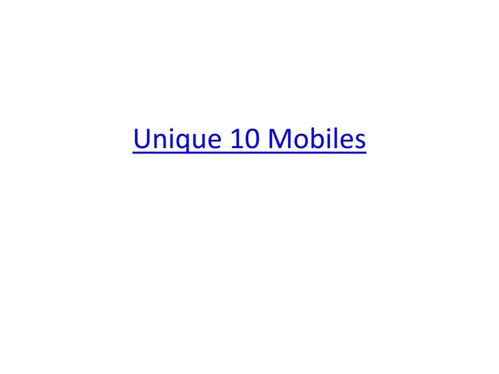 unique 10 mobiles