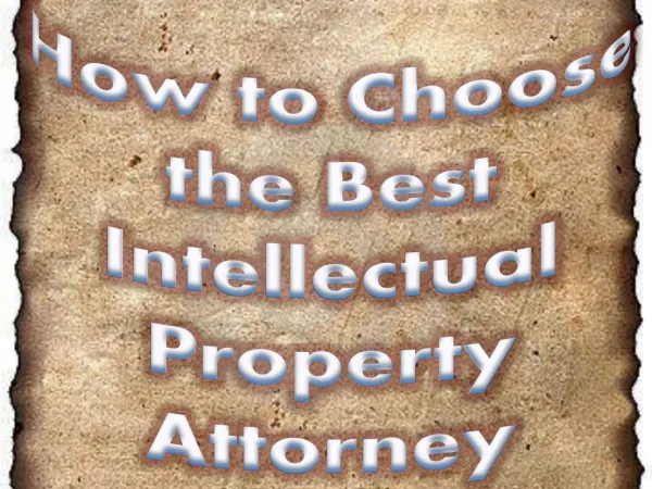 How to Choose the Best Intellectual Property Attorney