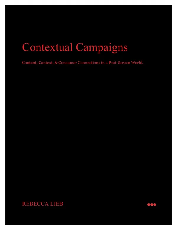 Contextual Campaigns: Content, Context & Consumer Connections in a Post-Screen World