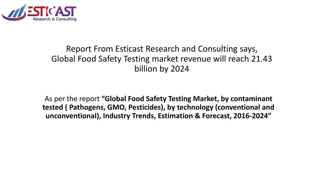 report from esticast research and consulting says