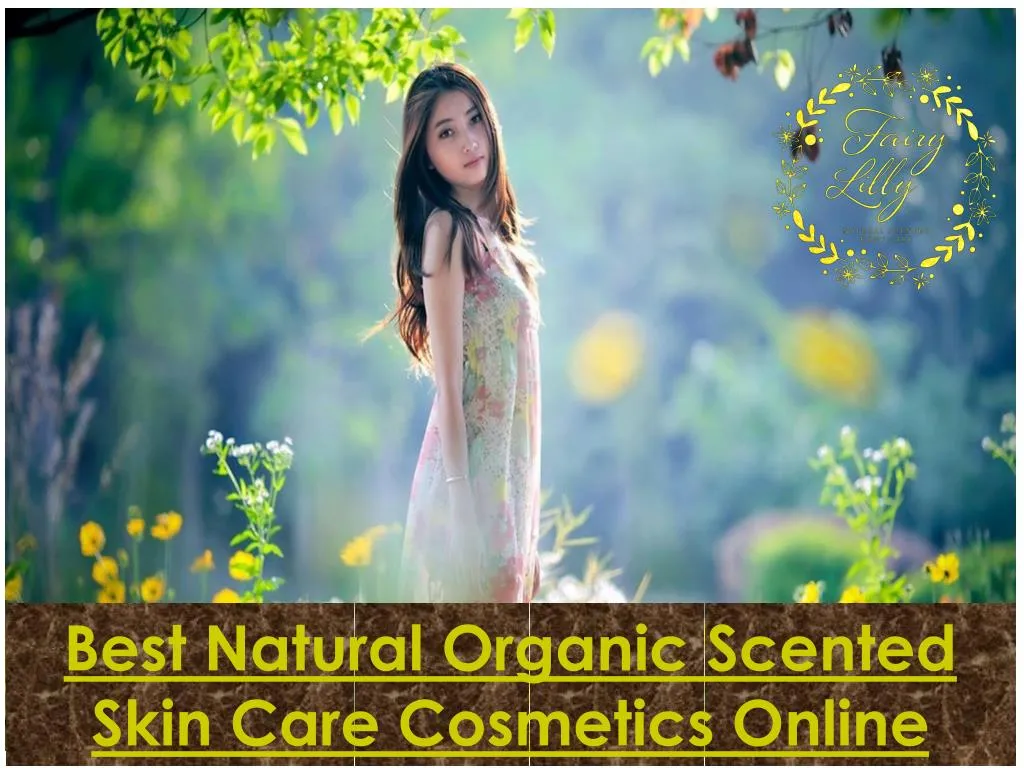 best natural organic scented skin care cosmetics