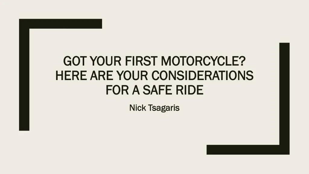 got your first motorcycle here are your considerations for a safe ride