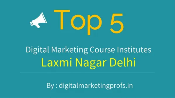 Top 5 Best Digital Marketing Course Institutes Laxmi Nagar New Delhi | Digital Marketing Profs