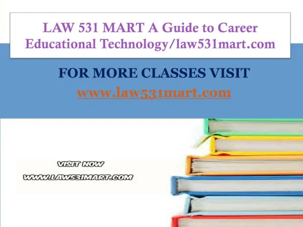LAW 531 MART A Guide to Career Educational Technology/law531mart.com
