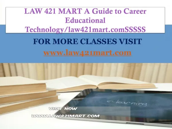 LAW 421 MART A Guide to Career Educational Technology/law421mart.com