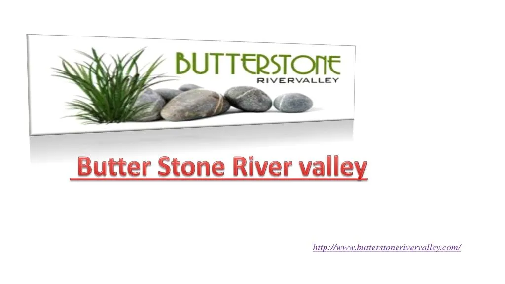 butter stone river valley