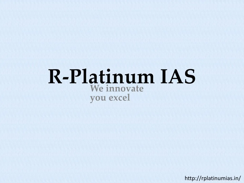 r platinum ias we innovate you excel