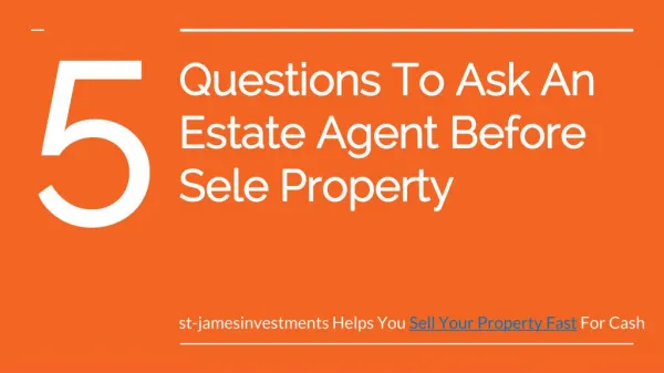 Questions To Ask An Estate Agent Before Sele Property