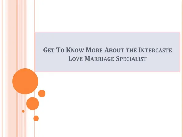 Get To Know More About the Intercaste Love Marriage Specialist 91-7425810183