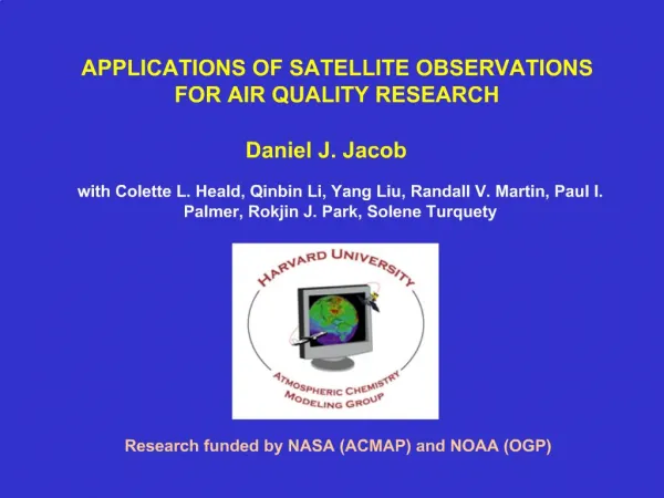APPLICATIONS OF SATELLITE OBSERVATIONS FOR AIR QUALITY RESEARCH