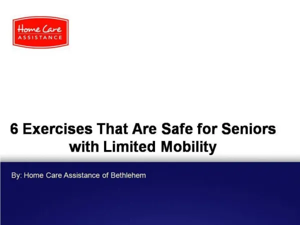 6 Exercises That Are Safe for Seniors with Limited Mobility