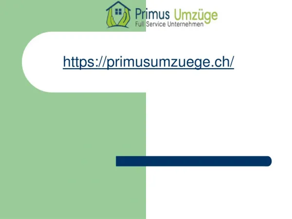 Primus Umzüge - Umzug, Reinigung, Lagerung und Entsorgung