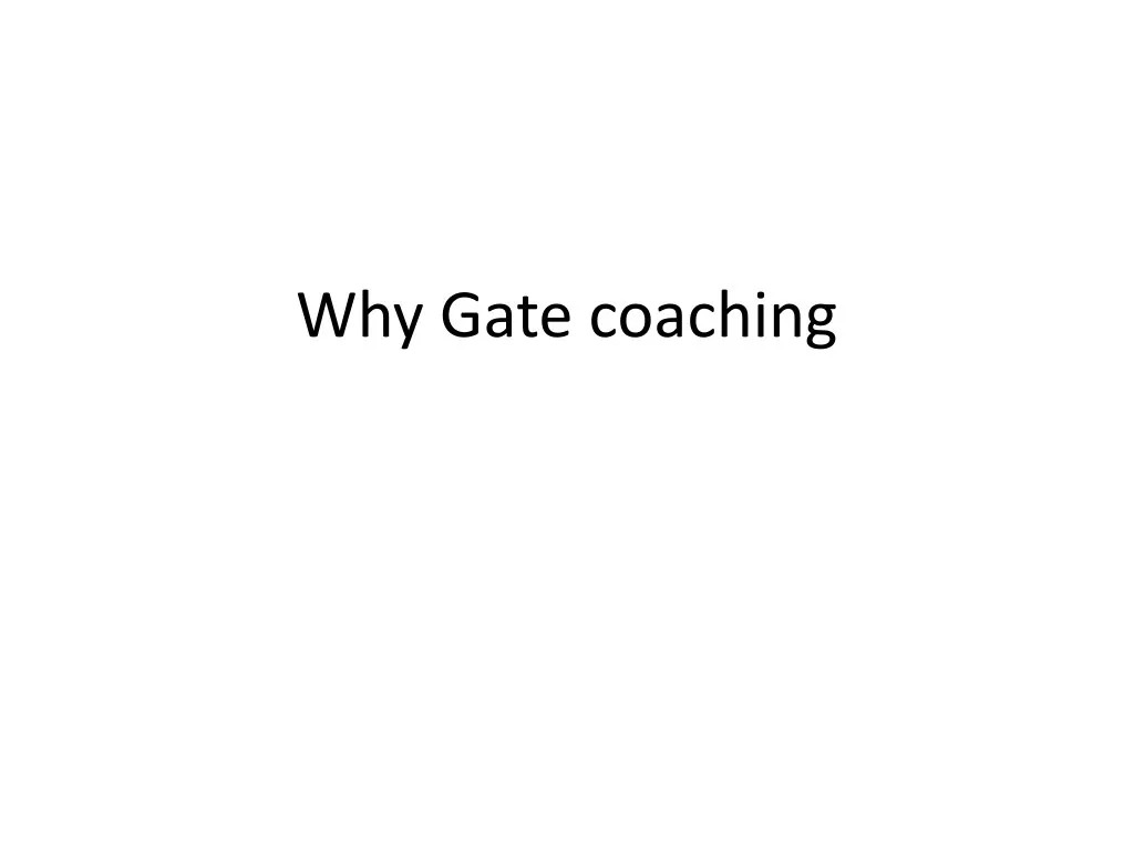 why gate coaching