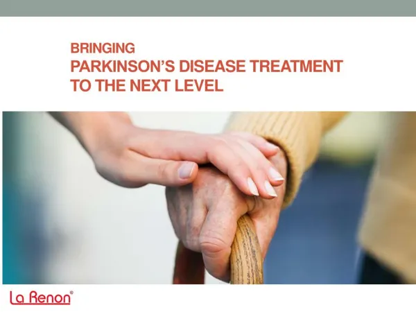 Bringing the Parkinson’s disease treatment to the next level