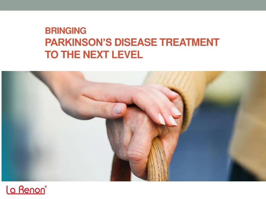 bringing parkinson s disease treatment to the next level