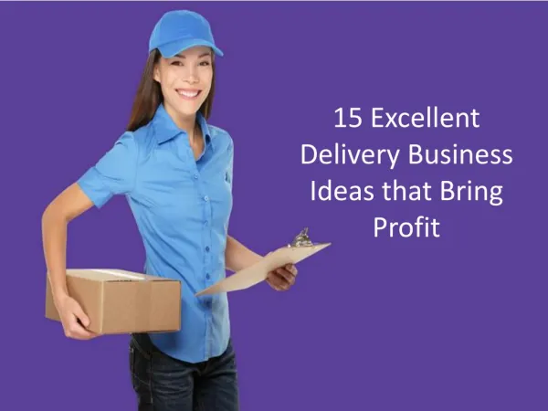 15 Excellent Delivery Business Ideas that Bring Profit
