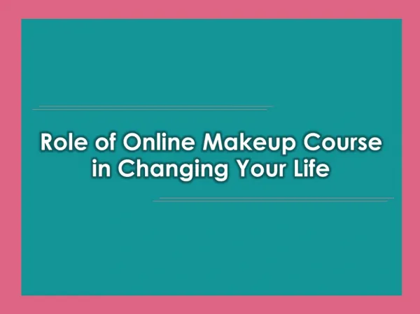 Role of Online Makeup Course In Changing Your Life