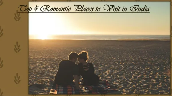 Tourism in India - Top 4 Romantic Places