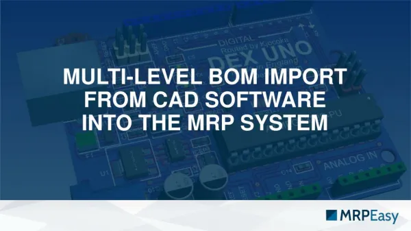 Multi level bom import from cad software into mrp system
