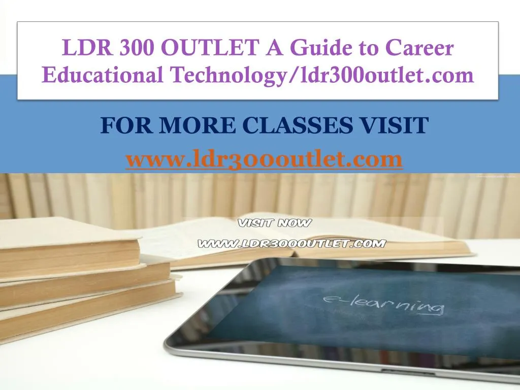 ldr 300 outlet a guide to career educational technology ldr300outlet com