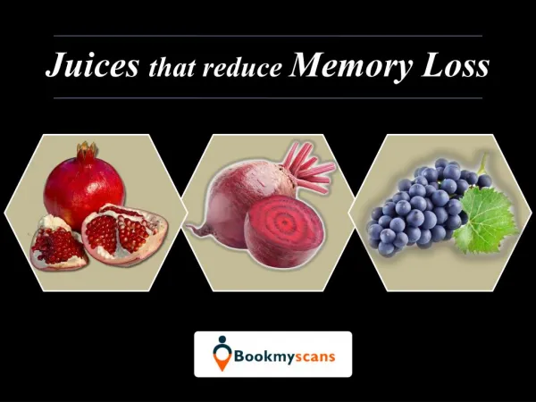 Stay Healthy!- Reduce Memory Loss with these Juices - BookMyScans