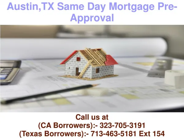 Austin TX Same Day Mortgage Pre-Approval @ 713-463-5181 Ext 154