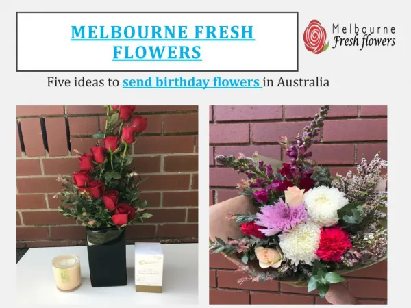 Ideas to Send birthday flowers in Australia – Melbourne Fresh Flowers